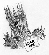 Sauron with KICK ME! sign taped to his back